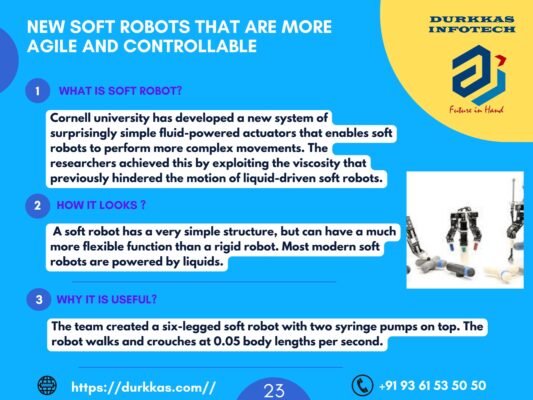 NEW SOFT ROBOTS THAT ARE MORE AGILE AND CONTROLLABLE